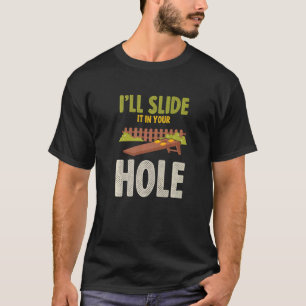Camiseta Vou Deslizá-Lo No Seu Buraco Bolsas Tosse Cornhole