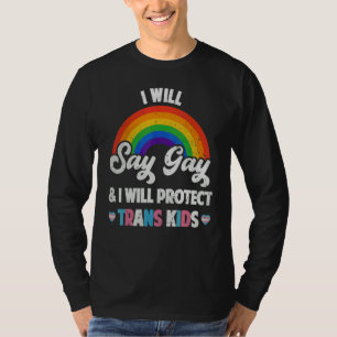 Camiseta Vou Dizer Gay E Protegerei As Crianças Trans Flori