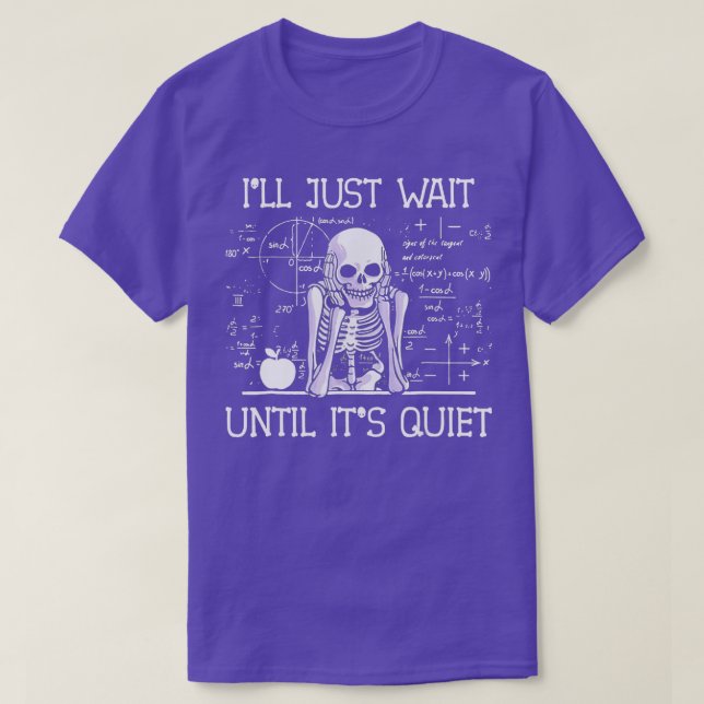 Camiseta Vou Esperar Até Que O Professor Lov, O Seu Esquele (Frente do Design)