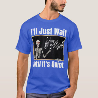 Camiseta Vou Esperar até que Seja Silencioso Professor de M