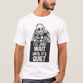 Camiseta Vou esperar até que seja um professor de esqueleto