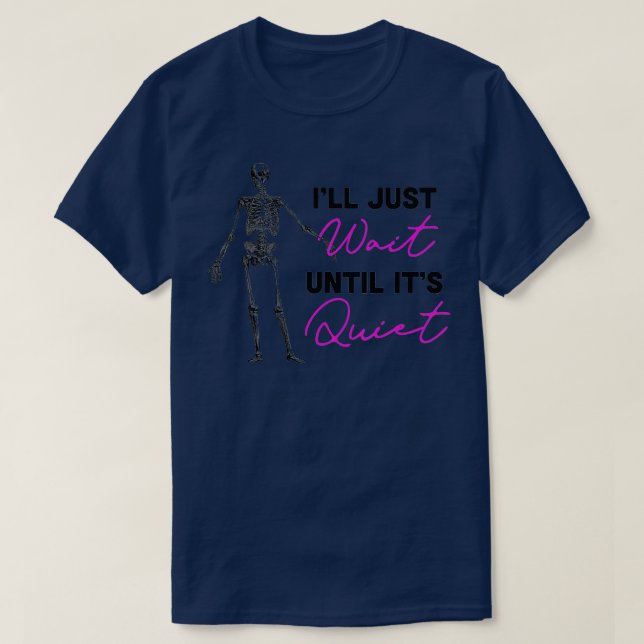 Camiseta Vou esperar até que seja um professor de esqueleto (Frente do Design)