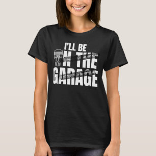Camiseta Vou Estar No Carro De Garagem.