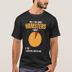 Camiseta Vou Falar De Hamsters Hoje Sim Sim Sim Hams