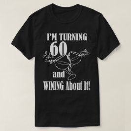 Camiseta Vou fazer 60 anos e ganhar com isso!