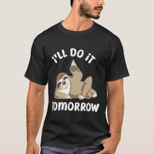 Camiseta Vou Fazer Amanhã Bicho-Preguiça Procrastinador Eng
