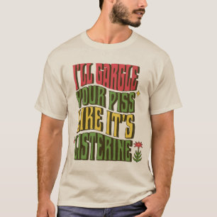 Camiseta Vou Gargarejar Seu Pi*** Como Se Fosse Listerine 