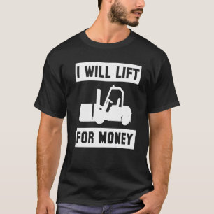 Camiseta Vou Levantar Para O Prêmio Do Motorista De Empilha