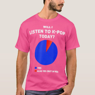 Camiseta Vou Ouvir K-Pop Hoje Engraçado K Sul-Coreano