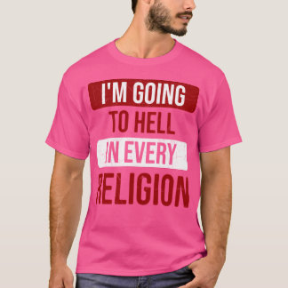 Camiseta Vou Para O Inferno Em Todas As Religiões
