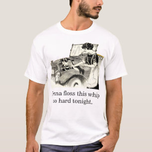 Camiseta "Vou passar fio dental neste carro tão forte hoje