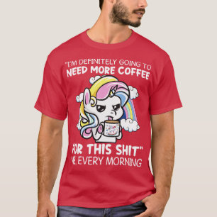 Camiseta Vou Precisar De Mais Café Unicórnio