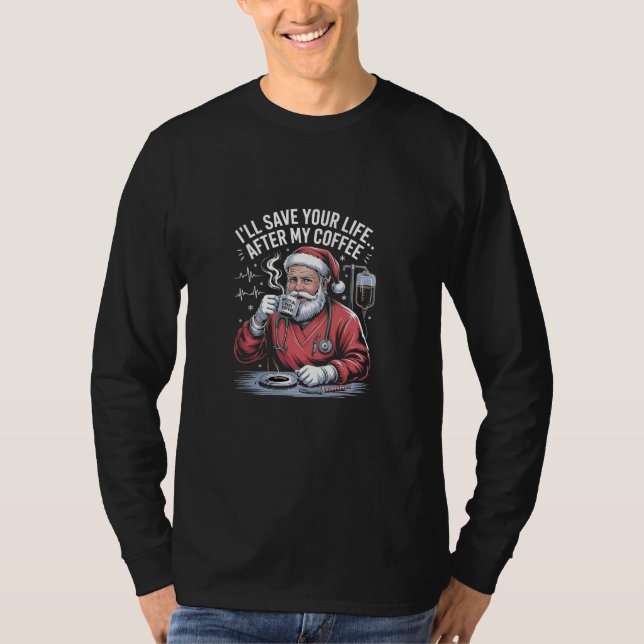 Camiseta Vou Salvar Sua Vida Depois Do Meu Café De Natal (Frente)