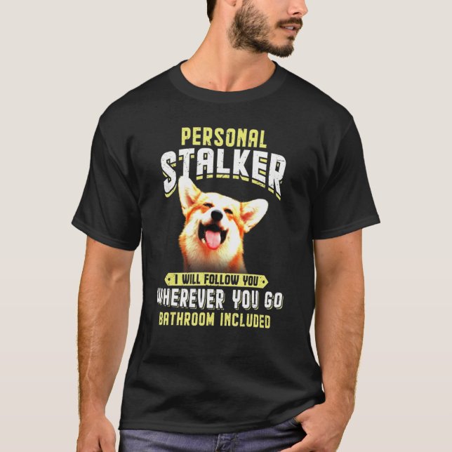 Camiseta Vou Segui-Lo Onde Quer Que Vá Corgi (Frente)