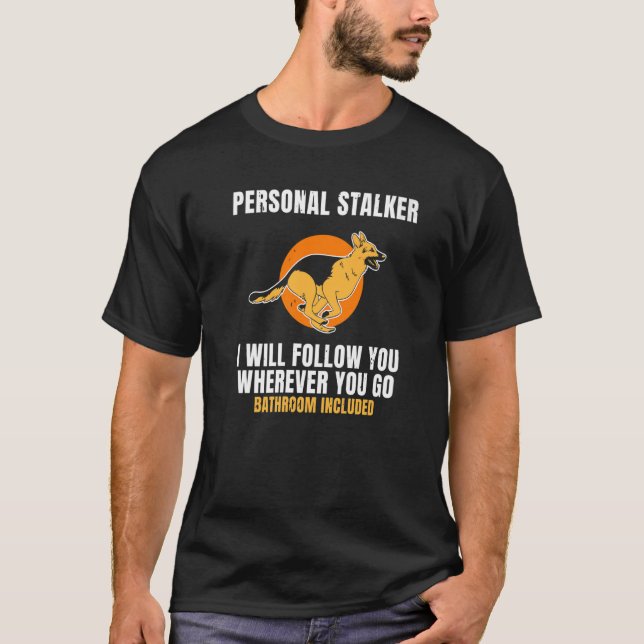 Camiseta Vou Segui-Lo Onde Quer Que Vá Para O Banheiro Incl (Frente)