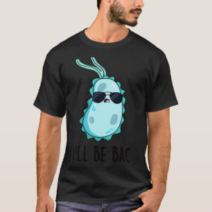 Camiseta Vou Ser Bactérias Biológicas Cutas De Volta