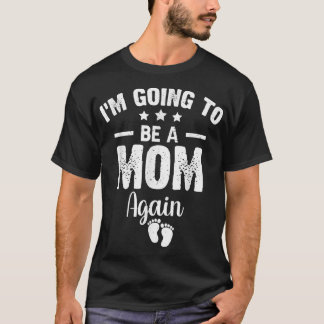 Camiseta Vou Ser Mãe Novamente Promovida a Mãe Novamente