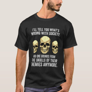 Camiseta Vou te dizer o que há de errado com a Sociedade Ni