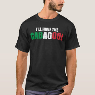 Camiseta Vou Ter A Comida Italiana Engraçada Gabagool Gabag