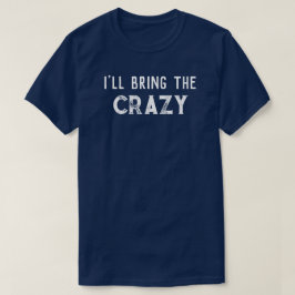 Camiseta "Vou trazer a Festa de casamento louca"