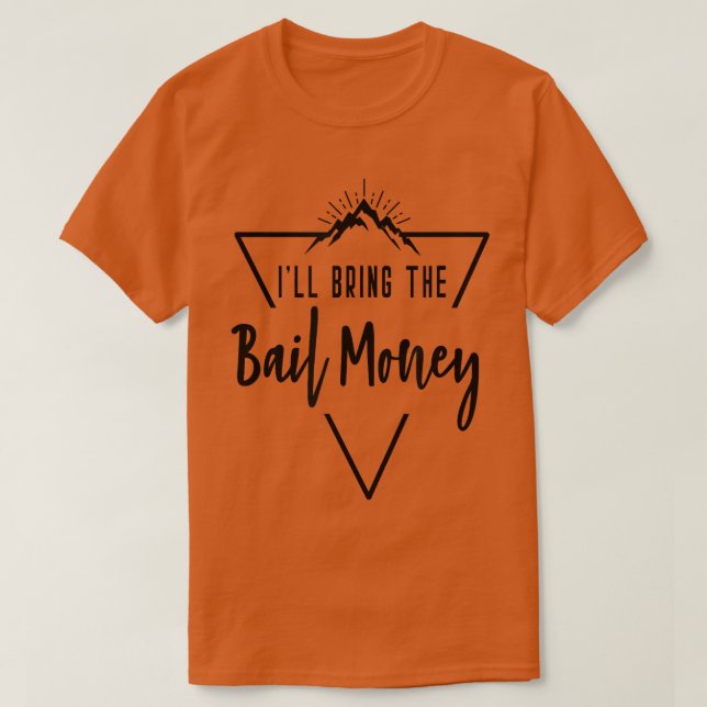 Camiseta Vou Trazer O Camp De Cabina Da Bail Money Bridesma (Frente do Design)