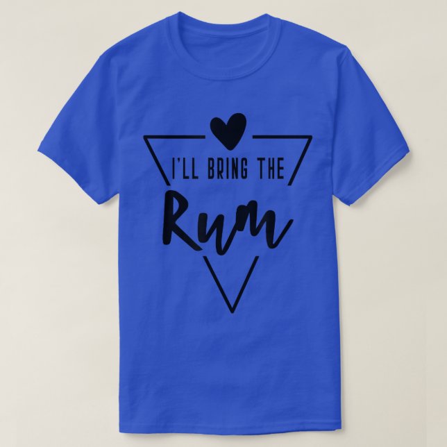 Camiseta Vou Trazer O Rum Heart Bridesmaid Bridal (Frente do Design)