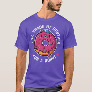 Camiseta Vou Trocar Meu Irmão Por Uma Rosquinha