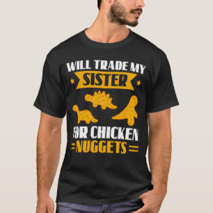 Camiseta Vou Trocar Minha Irmã por Nuggets de Frango Sib Di