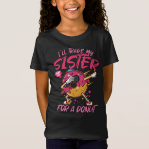 Camiseta Vou Trocar Minha Irmã Por Uma Rosquinha