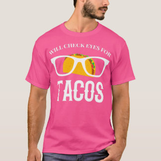 Camiseta Vou Verificar Olhos Para Tacos 1