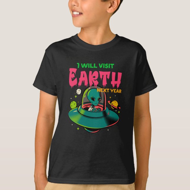 Camiseta Vou Visitar A Terra No Ano Que Vem!!!! Alienígena  (Frente)