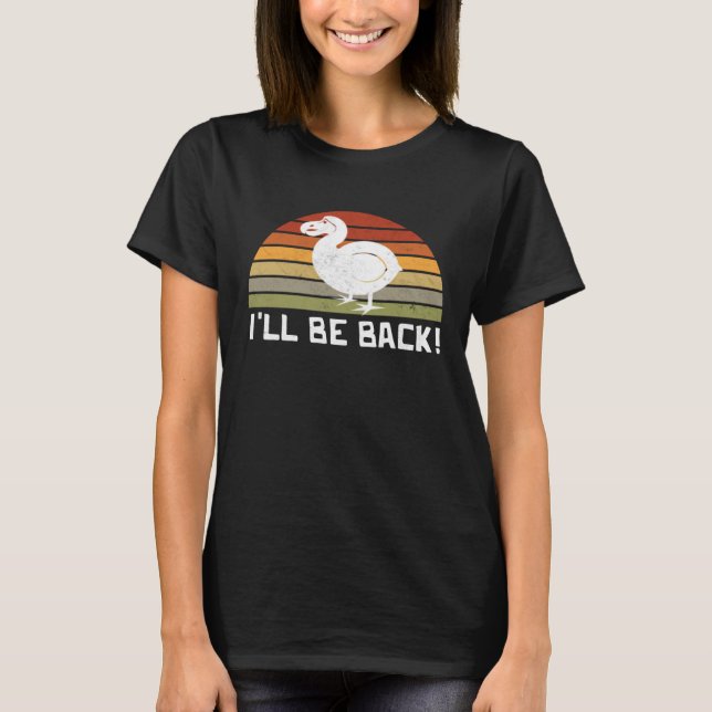 Camiseta Vou Voltar Pássaro Dodo pássaro extinto observador (Frente)