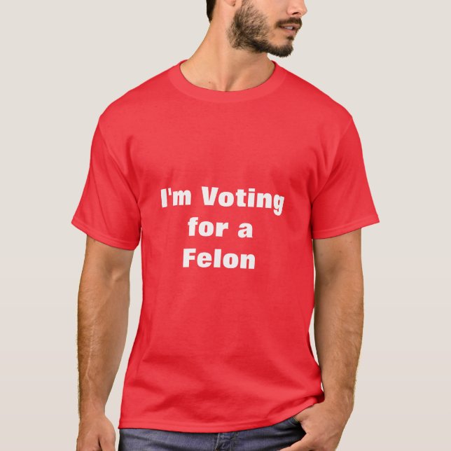 Camiseta Vou votar no Felon (Frente)
