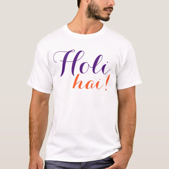 Camiseta Vour própria Sayings & Messages: Holi Hai! (Frente)