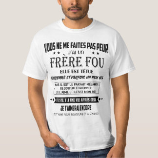 Camiseta vous ne me faites pas peur j'ai un frère fou elle