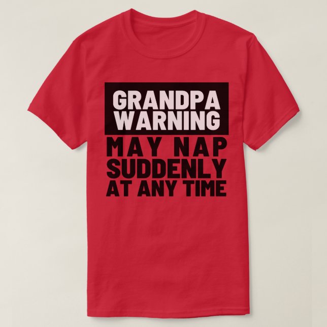 Camiseta Vovô Advertência Pode Dormir De Repente A Qualquer (Frente do Design)