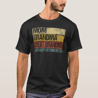 Camiseta Vovó Bisavó Trisavó Eu Só Continuo Melhorando