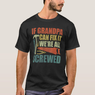 Camiseta Vovô Divertido Se vovô não consegue consertá-lo so
