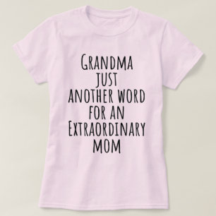 Camiseta Vovó é Apenas Outra Palavra Para Mãe Extraordinári