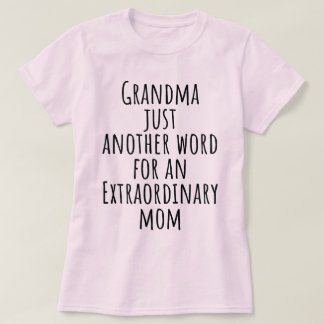 Camiseta Vovó é Apenas Outra Palavra Para Mãe Extraordinári