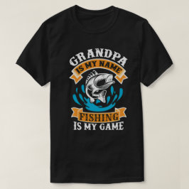 Camiseta "Vovô é meu nome, pesca é meu jogo"