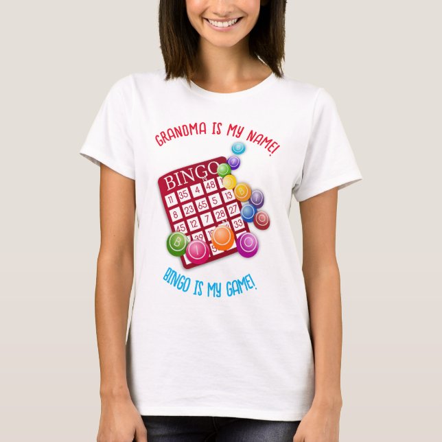Camiseta Vovó Editável É Meu Nome Bingo É Meu Jogo (Frente)