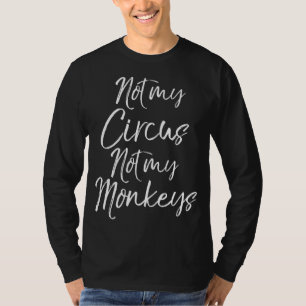 Camiseta Vovó Engraçada Cita Presente Bonito Não Meu Circo