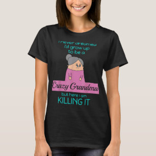 Camiseta Vovó Louca, Aqui Estou A Matá-Lo.