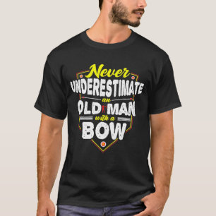 Camiseta Vovô Nunca Subestima Um Arqueiro De Velho Homem