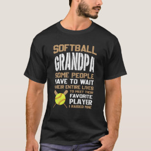 Camiseta Vovô Softball Algumas Pessoas Têm Que Esperar
