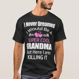Camiseta Vovó Super Legal Matando-O, Traga Um Presente Boni