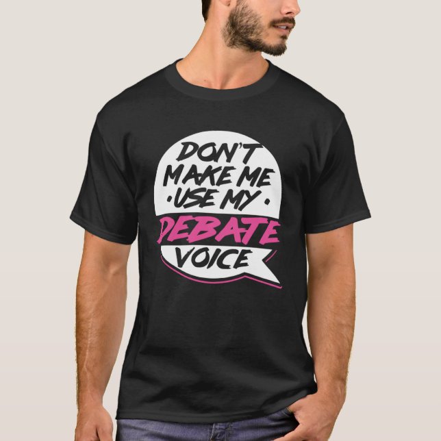 Camiseta Voz do Debate  Discurso de Debate Debatedor Oratór (Frente)