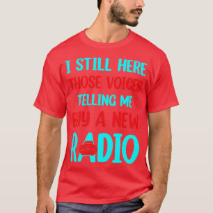 Camiseta vozes me dizendo comprar novo rádio