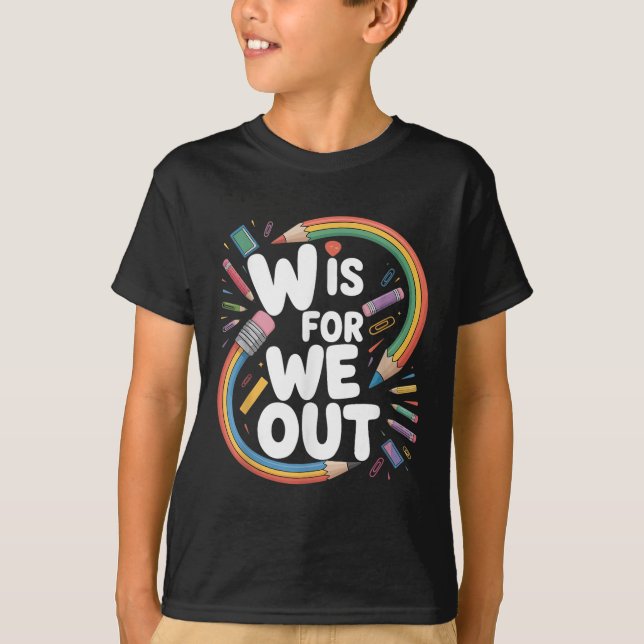 Camiseta W é Nós Estamos Fora Humor de Professor Escolas Fe (Frente)